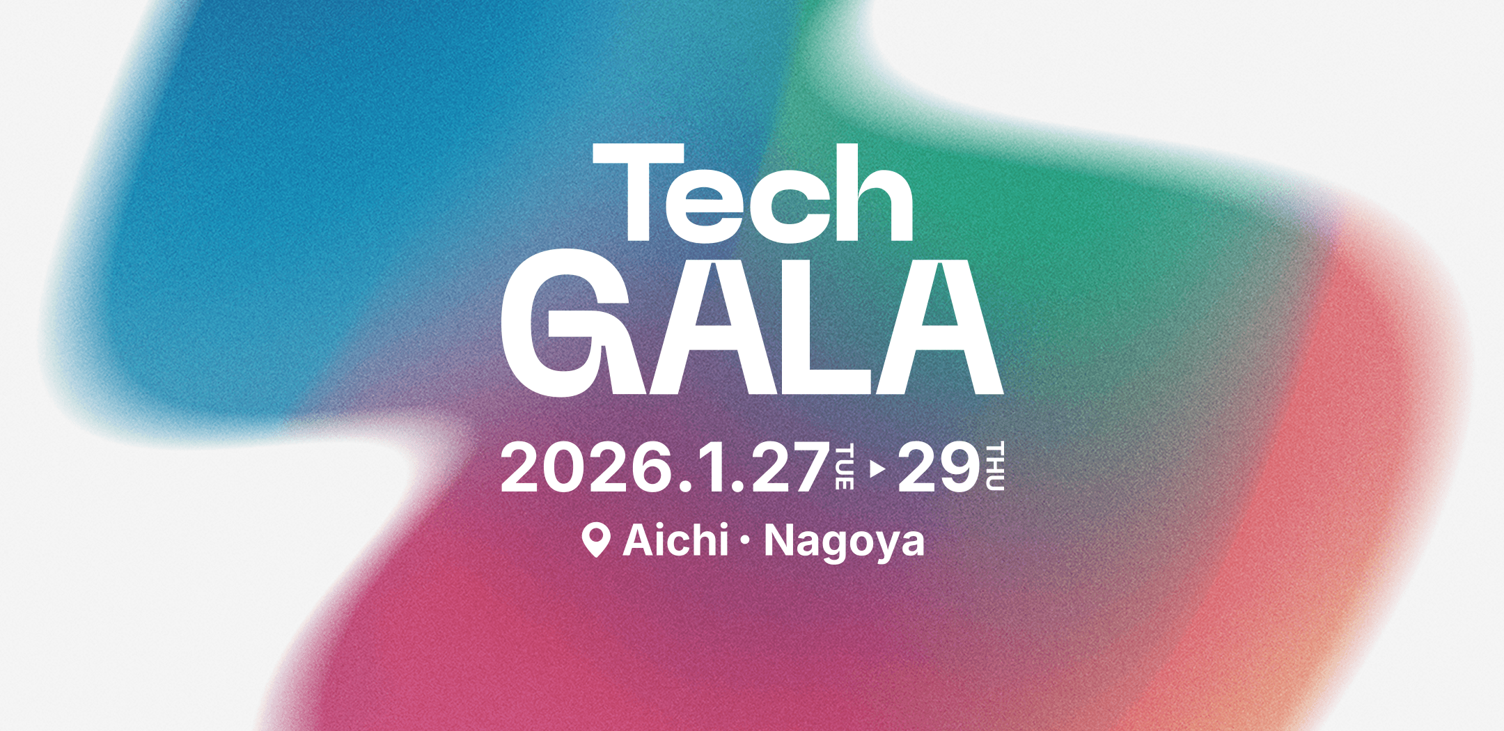 Tech GALA Japan開催（2026/1/27~2026/1/29）